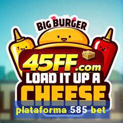 plataforma 585 bet